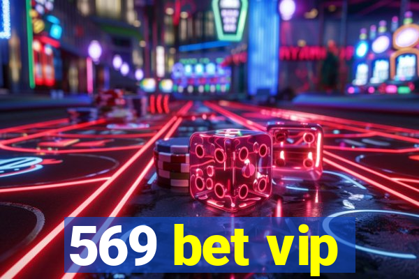 569 bet vip